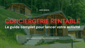 CONCIERGERIE RENTABLE